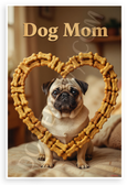 Dog Mom Pug in Dog Bone Heart Frame Cute Pet 12x18 US Made Poster