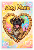 Dog Mom Mastiff in Dog Bone Heart Whimsical Cartoon 12x18 US Made Poster