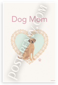 Dog Mom Rhodesian Ridgeback Bone Heart Pastel 12x18 US Made Poster