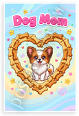 Dog Mom Papillon Puppy Dog Bone Heart Whimsical 12x18 US Made Poster
