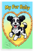 My Fur Baby Portuguese Water Dog Cartoon 12x18 US Made Poster