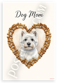 West Highland White Terrier Dog Mom Bone Heart Watercolor 12x18 US Made Poster
