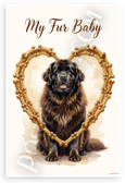 My Fur Baby Newfoundland Dog Dog Bone Heart Watercolor 12x18 US Made Poster