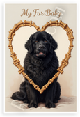 My Fur Baby Newfoundland Dog Dog Bone Heart Frame 12x18 US Made Poster