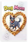 Dog Mom Australian Cattle Dog Bone Treat Heart Cartoon 12x18 US Made Poster