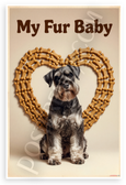 My Fur Baby Giant Schnauzer Dog Bone Heart Vintage 12x18 US Made Poster
