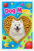 Dog Mom Samoyed in Dog Bone Heart Playful 12x18 US Made Poster