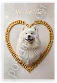 Samoyed My Fur Baby Dog Bone Heart Frame Pet Lover 12x18 US Made Poster