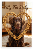 My Fur Baby Chesapeake Bay Retriever Dog Bone Heart Frame 12x18 US Made Poster