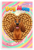 Dog Mom Cartoon Bloodhound Dog Bone Heart 12x18 US Made Poster