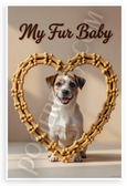 My Fur Baby Jack Russell Terrier Dog Bone Heart Frame 12x18 US Made Poster