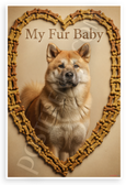 My Fur Baby Akita Dog Dog Bone Heart Frame 12x18 US Made Poster