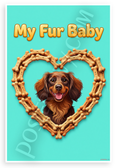 My Fur Baby Boykin Spaniel Dog Bone Heart Art 12x18 US Made Poster