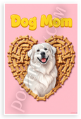 Great Pyrenees Dog Mom Dog Bone Heart Playful 12x18 US Made Poster