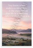 You Know What Makes Us Miserable Expectation Life Different Inspirational 12x18 US Made Poster