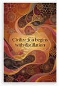 Civilization Begins with Distillation Abstract Geometric 12x18 US Made Poster