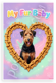 My Fur Baby Airedale Terrier Dog Bone Heart Frame Whimsical 12x18 US Made Poster