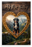 My Fur Baby Great Swiss Mountain Dog Dog Bone Heart Mountains 12x18 US Made Poster