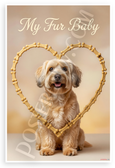 My Fur Baby Soft Coated Wheaten Terrier Dog Bone Heart 12x18 US Made Poster