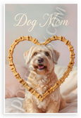 Dog Mom Soft Coated Wheaten Terrier Dog Bone Heart 12x18 US Made Poster