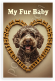 My Fur Baby Lagotto Romagnolo Dog Bone Heart Vintage 12x18 US Made Poster