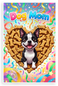 Dog Mom Boston Terrier Dog Bone Heart Playful 12x18 US Made Poster