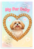 My Fur Baby Lhasa Apso Dog Bone Heart Frame Cartoon 12x18 US Made Poster