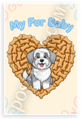 My Fur Baby Old English Sheepdog Dog Bone Heart Cartoon 12x18 US Made Poster