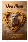 Dog Mom 'Bond with a True Dog' Inspirational 12x18 US Made Poster