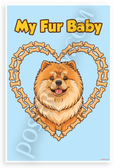 My Fur Baby Chow Chow Dog Bone Heart Cartoon 12x18 US Made Poster