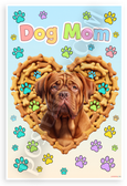 Dog Mom Dogue de Bordeaux in Dog Bone Heart Paw Prints 12x18 US Made Poster