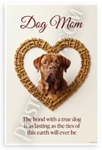 Dog Mom 'Bond with a True Dog' Inspirational Dogue de Bordeaux 12x18 US Made Poster