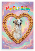 My Fur Baby Borzoi Dog Bone Heart Frame Whimsical 12x18 US Made Poster