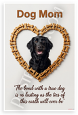 "The Bond with a True Dog" Dog Mom Inspirational 12x18 US Made Poster