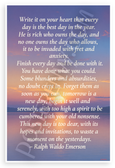 Ralph Waldo Emerson "Write It On Your Heart Every Day Best Day" Inspirational 12x18 US Made Poster