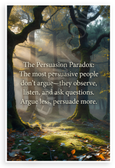 "Persuasion Paradox: Observe Listen Ask Questions" Inspirational 12"x18" US Made Poster