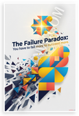 The Failure Paradox You Have to Fail More to Succeed More Inspirational 12x18 US Made Poster