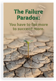 The Failure Paradox You Have to Fail More to Succeed More Inspirational 12x18 US Made Poster