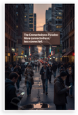 The Connectedness Paradox "More Connectedness, Less Connected" Urban Inspirational 12x18 US Made Poster