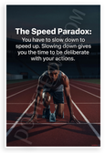 Speed Paradox Slow Down to Speed Up Runner Track Motivational 12x18 US Made Poster