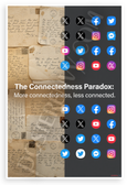 Connectedness Paradox "More Connectedness, Less Connected" Inspirational 12x18 US Made Poster