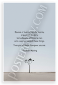 Rudyard Kipling "Beware of Overconcern for Money" Inspirational 12x18 US Made Poster
