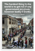 Milton Friedman 'Hardest Thing Government Program' Quote 12x18 US Made Poster