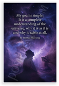 Stephen Hawking "My Goal Is Simple" Universe Understanding Inspirational 12x18 US Made Poster