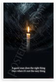"A Good Man Does the Right Thing Even When It's Not the Easy Thing" Candle Storm Inspirational 12x18 US Made Poster