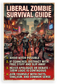 Liberal Zombie Survival Guide Satirical 12x18 US Made Poster
