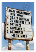 Elon Musk 'Make Requirements Less Dumb' Process Improvement 12x18 US Made Poster