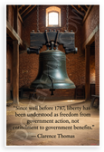 Clarence Thomas "Liberty as Freedom from Government" Liberty Bell Inspirational 12x18 US Made Poster
