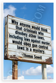 Thomas Sowell "Why Criminals Who Disobey Other Laws Would Obey Gun Control" Inspirational 12x18 US Made Poster
