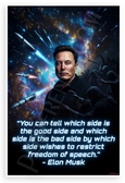 Elon Musk "You Can Tell Which Side Wishes to Restrict Freedom of Speech" Inspirational 12x18 US Made Poster
